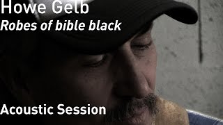 #719 Howe Gelb - Robes of bible black (Acoustic Session)