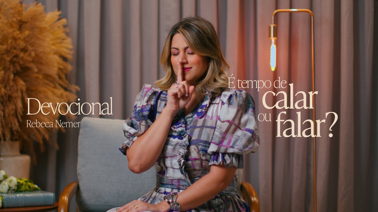 Rebeca Nemer - Falar ou Calar? (Devocional)
