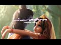 Adharam Madhuram S L O W E D R E V E R B Lilvibe