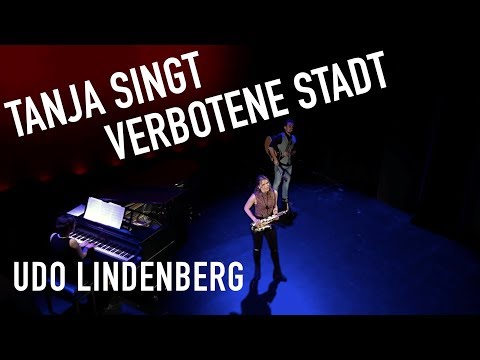 Tanja Hirschmüller mit „Verbotene Stadt" - Udo Lindenberg (Cover)