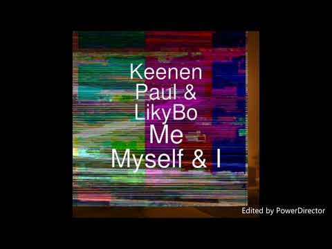 Keenen Paul x Likybo - Me, Myself & I