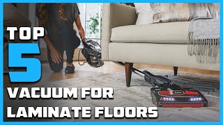 Top 5 Vacuum for Laminate Floor in 2025| Expert Reviews, Our