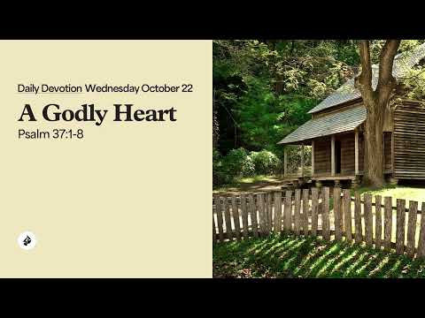 A Godly Heart – Daily Devotional