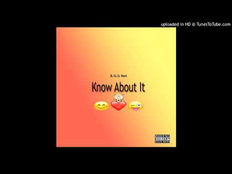 B.O.G Rell - Know About It