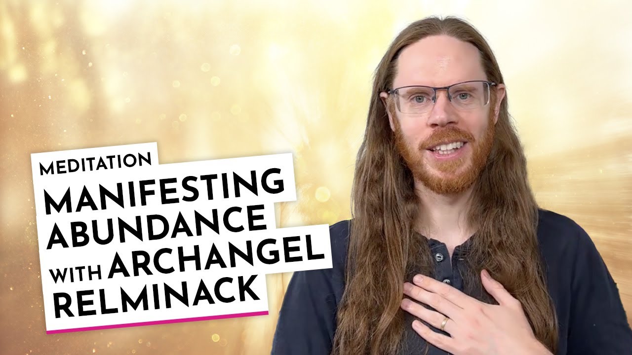 Manifesting Abundance Meditation with Archangel Relminack