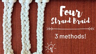 How To: Four Strand Braid (3 Different Methods)