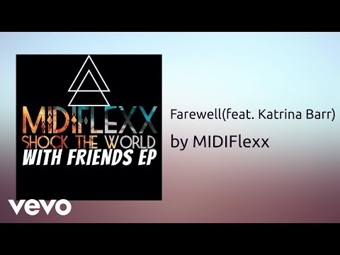MIDIFlexx - Farewell (AUDIO) ft. Katrina Barr
