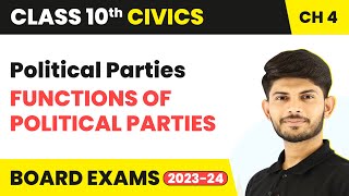 Class 10 Civics Chapter 4 | Functions of Political Parties - Political Parties 2023-24