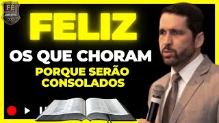 Bem-Aventurados os que CHORAM, porque serão CONSOLADOS.     (Pr. Paulo Junior).#pastor #fe #pregação
