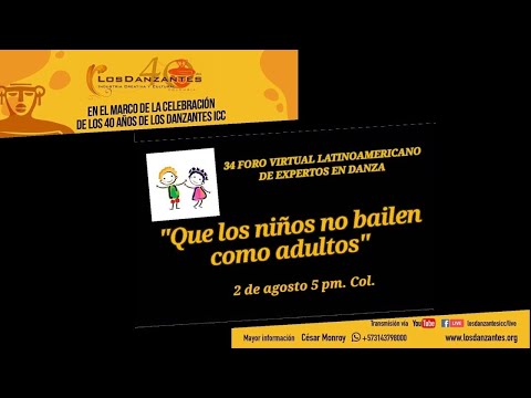 ¡QUE LOS NIÑOS NO BAILEN COMO ADULTOS!  (34° Foro Expertos en Danza -2020)