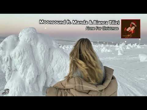 Moonsound ft. Manda & Bianca Tilici - Alone For Christmas