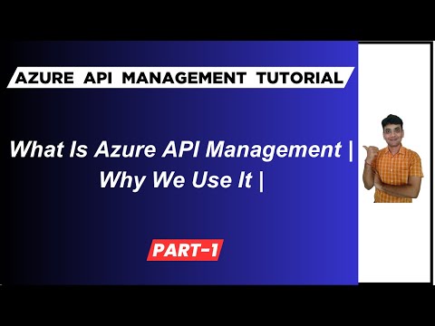 1: What Is Azure API Management | Why We Use Azure API Management