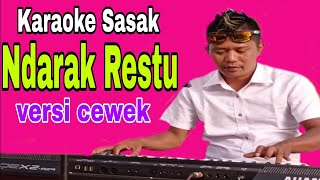 Download lagu Terbaru 2023~Karaoke Sasak'ENDARAK RESTU'Bang Yan Nada Cewek/Wanita cover musik karaoke keyboard mp3
