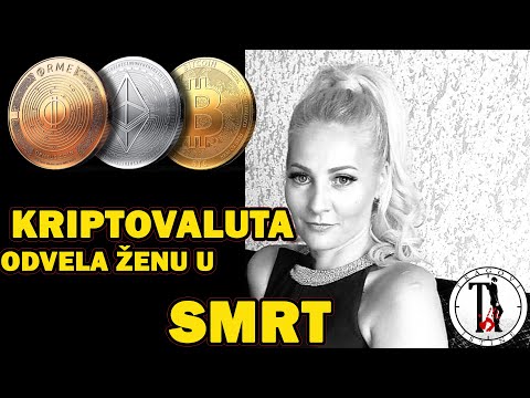 KRIPTOVALUTA ODVELA ZENU U SMRT - TRAGOVI ISTINE