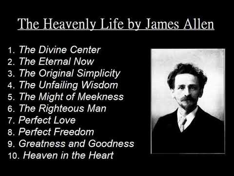 The Heavenly Life by James Allen (Unabridged)