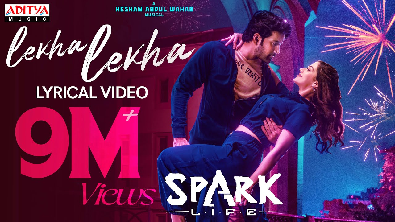 Lekha Lekha Lyrical Song | SPARK |Vikranth, Mehreen |Hesham Abdul Wahab |Armaan Malik |Ananth Sriram