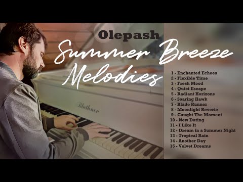 Olepash - Summer Breeze Melodies || Jazz piano trio