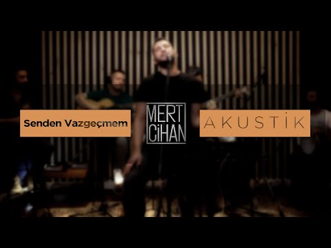 Mert Cihan - Senden Vazgeçmem (Müslüm Gürses Cover)