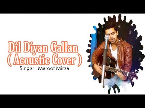 Maroof Mirza Dil diyan gallan | Acoustic Live | Maroof