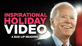 "INSPIRATIONAL HOLIDAY VIDEO" — A Bad Lip Reading of Joe Biden