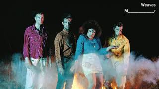 Weaves - M________ r