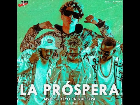 M2K ft Yeyo Pa Que Sepa - LA PROSPERA