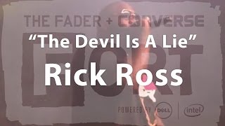 Rick Ross, "The Devil Is A Lie" - Live at The FADER FORT