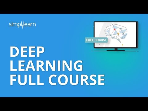 Deep Learning Full Course Learn Deep Learning in 6 Hours | Deep Learning Tutorial | Simplilearn