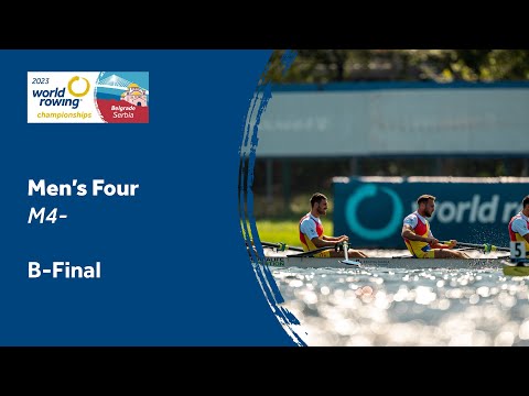 2023 World Rowing Championships - Men's Four - B-Final - Olympic Qualification