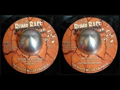 Ras Teo - Down in The Middle East/Lone Ark Riddim Force - Middle East Dub (Bomb Bass Hi Fi)