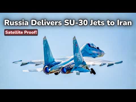 Iran’s First Sukhoi SU-30 Fighter Jets Delivered from Russia | Satellite Images Reveal Everything!