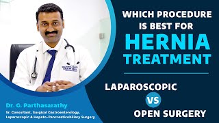 Laparoscopic Hernia Surgery Vs  Open Hernia Surgery - Which Hernia Repair Surgery is the Best?