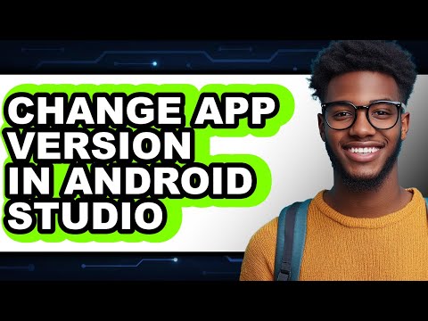 How to Change App Version in Android Studio - Full Guide