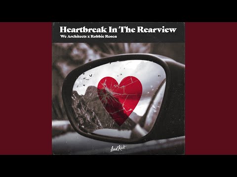Heartbreak in the Rearview