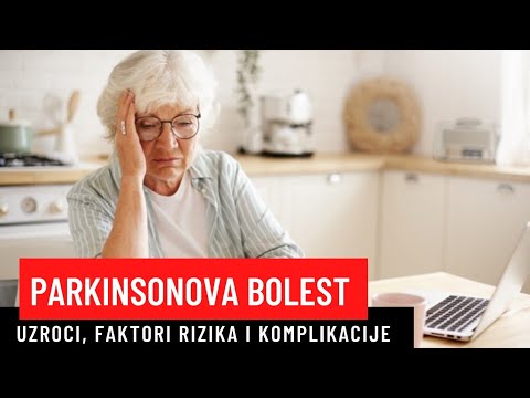 PARKINSONOVA BOLEST - uzroci, faktori rizika i komplikacije oboljenja