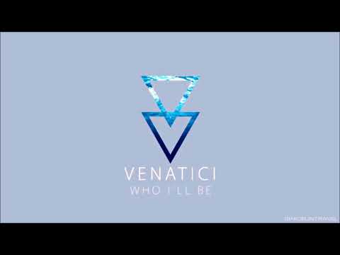 Venatici  - Who I'll Be