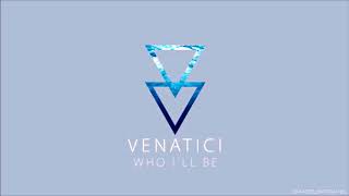 Venatici  - Who I&#39;ll Be