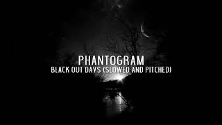 Phantogram - Black Out Days (slowed and edited)