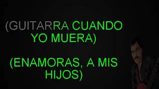 GUITARRA CUANDO YO MUERA JOAN SEBASTIAN KARAOKE