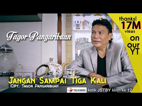 Tagor Pangaribuan - Jangan Sampai Tiga Kali [ OFFICIAL MUSIC VIDEO ]