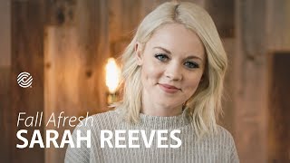 FALL AFRESH – Sarah Reeves