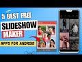 5 Best Free slideshow Apps For Android 🔥 ✅ | Slideshow Video Maker
