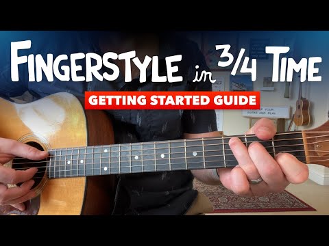 How to Fingerpick in 3/4 Time! Featuring Amazing Grace & John Prine's Paradise