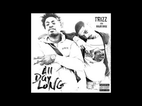 Trizz feat. Radio Base - "All Day Long" OFFICIAL VERSION