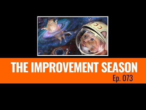 073: The Improvement Season - Don't stress out mate