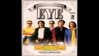 Download lagu EYE - Namamu Kini Jadi Sebutan ( HQ Audio ) mp3