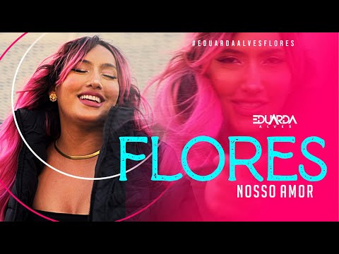 Eduarda Alves - Nosso Amor [Vídeo Oficial]