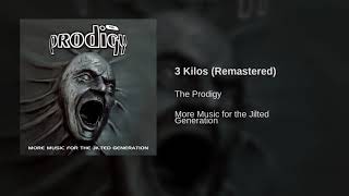 The Prodigy   3 Kilos Remastered