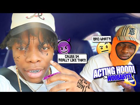ACTING "HOOD" IN FRONT OF MY HOOD FRIEND WOOBABY TY!
