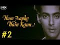 Hum Aapke Hain Koun Full Movie HD Part 2 Salman Khan Bollywood Blockbuster Hindi Movies